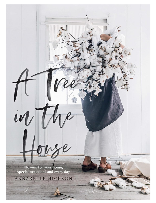 A Tree in the House: Flowers for Your Home, Special Occasions, and Every Day