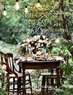 French Country Cottage: Inspired Gatherings